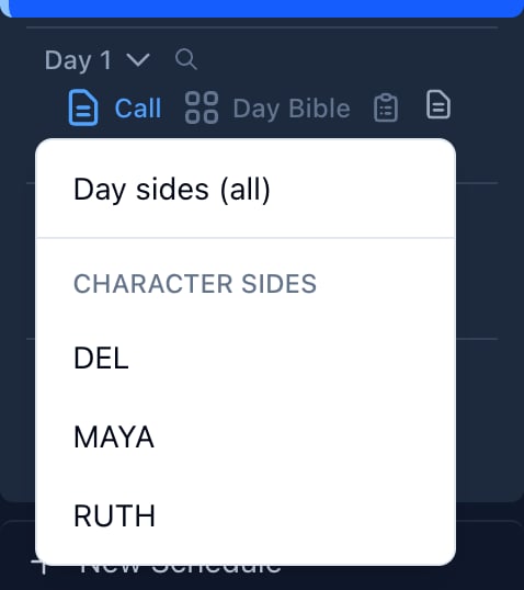A day in the schedule sidebar: the Call, Day Bible, DPR, and Day sides icons, with the Day sides menu open showing Day sides (all) and Character sides for DEL, MAYA, and RUTH