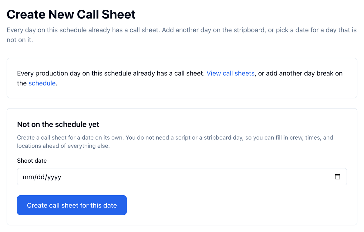 Create New Call Sheet: every day on the schedule already has a call sheet, and Not on the schedule yet with a Shoot date field