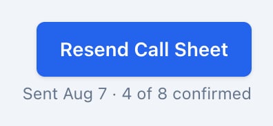 Resend Call Sheet with Sent Aug 7 · 4 of 8 confirmed under it