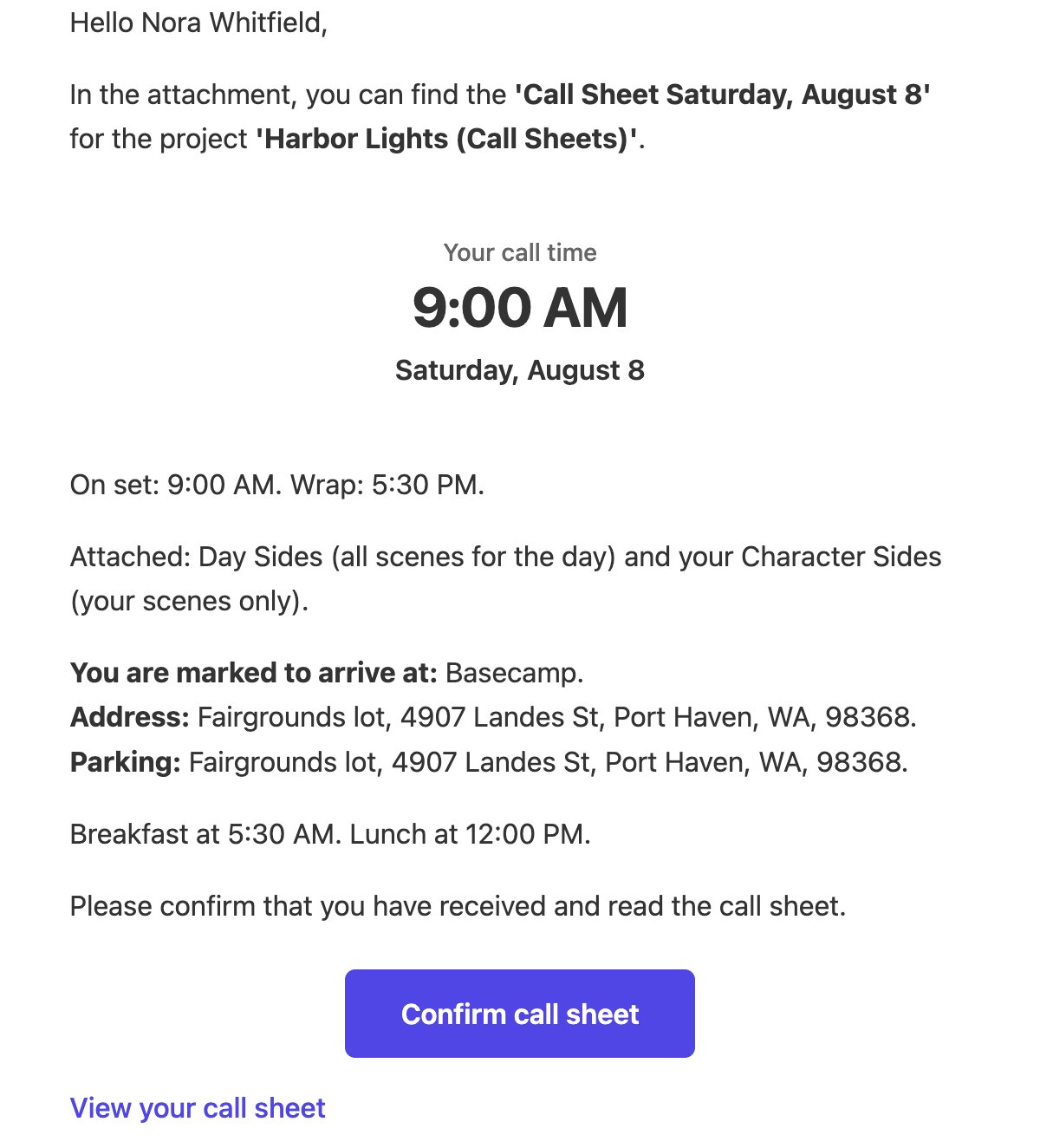 Nora Whitfield's email: Your call time 9:00 AM Saturday, August 8, her arrival at Basecamp with the address and parking, Confirm call sheet, and View your call sheet