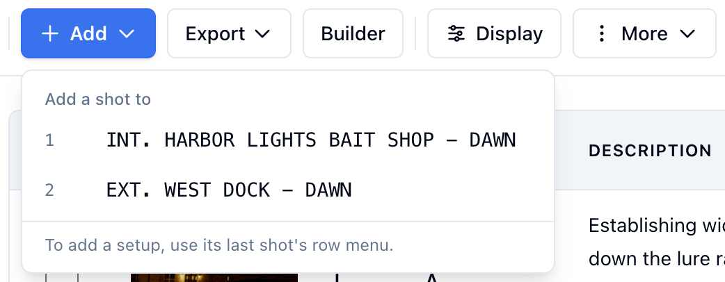 On a shoot day, Add lists the day's scenes to add a shot to