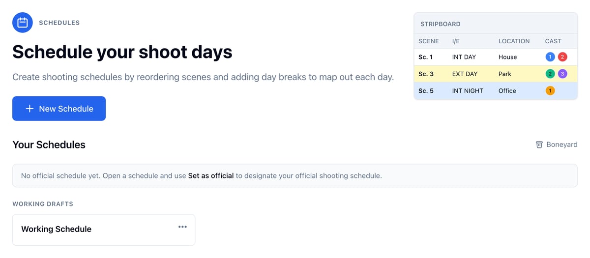 Schedule your shoot days, with the Working Schedule under Working drafts and a note that there's no official schedule yet