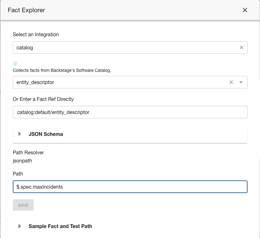 Fact Explorer dialog with catalog integration and entity_descriptor fact selected, showing a JSONPath of $.spec.maxIncidents