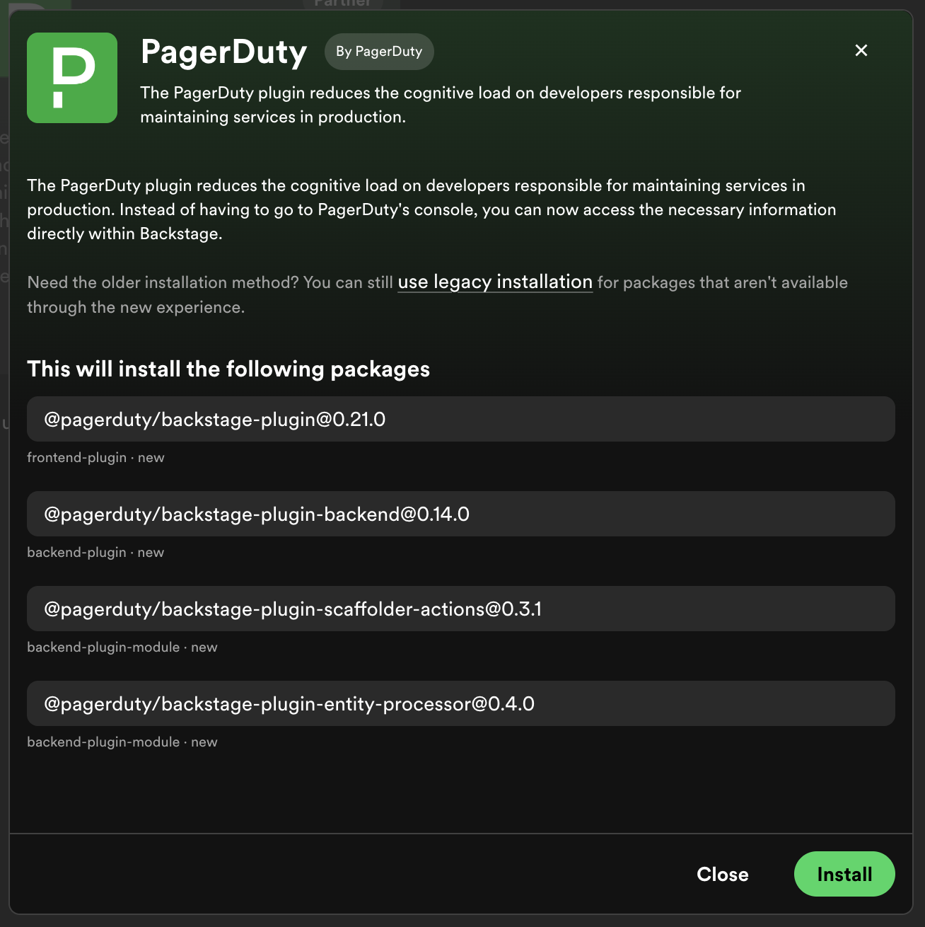 The installation dialog showing the resolved frontend, backend, and module
packages for the PagerDuty
plugin