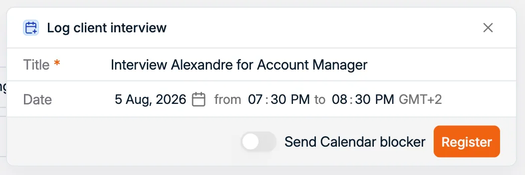 La fenêtre Log client interview avec le titre, la date et Send Calendar blocker