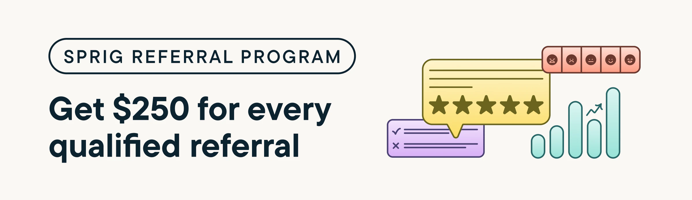 Earn $250 for Every Qualified Referral to Sprig