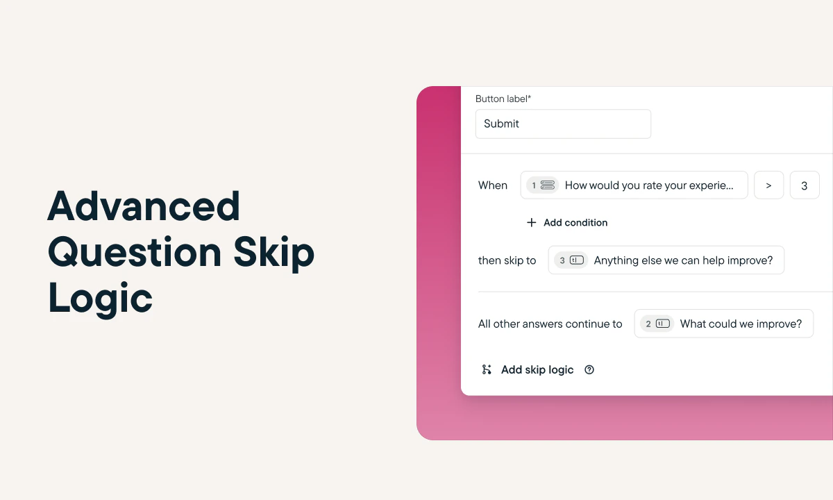 Ask Targeted Study Questions With Advanced Skip Logic