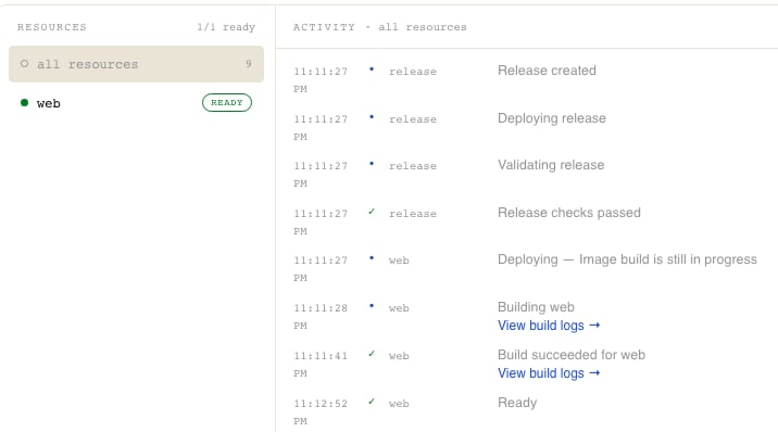 A resources panel reading 1 of 1 ready, listing the resource web with a READY badge, beside an activity log of timestamped events: Release created, Deploying release, Validating release, Release checks passed at 11:11:27 PM, Deploying — Image build is still in progress, Building web at 11:11:28 PM with a View build logs link, Build succeeded for web at 11:11:41 PM, and Ready at 11:12:52 PM
