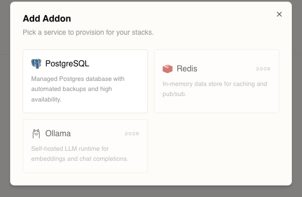 The Add Addon dialog listing three tiles — PostgreSQL, described as a managed Postgres database with automated backups and high availability, plus Redis and Ollama, both greyed out and marked SOON