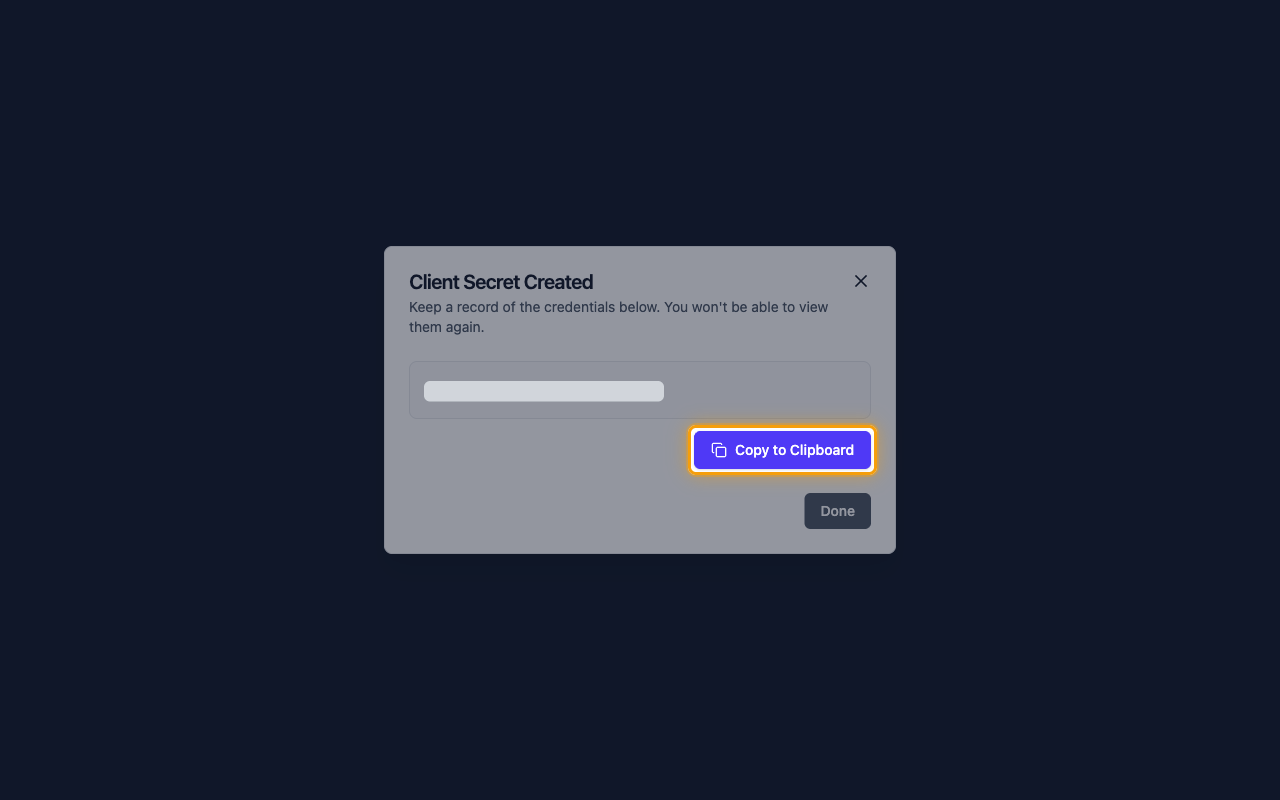 The Client Secret Created dialog with the secret hidden and Copy to Clipboard highlighted