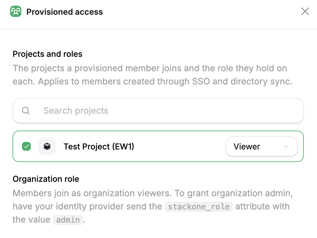 The Provisioned access panel with a project checked and its own role dropdown set to Viewer, and a note that organization admin comes from the stackone_role attribute.
