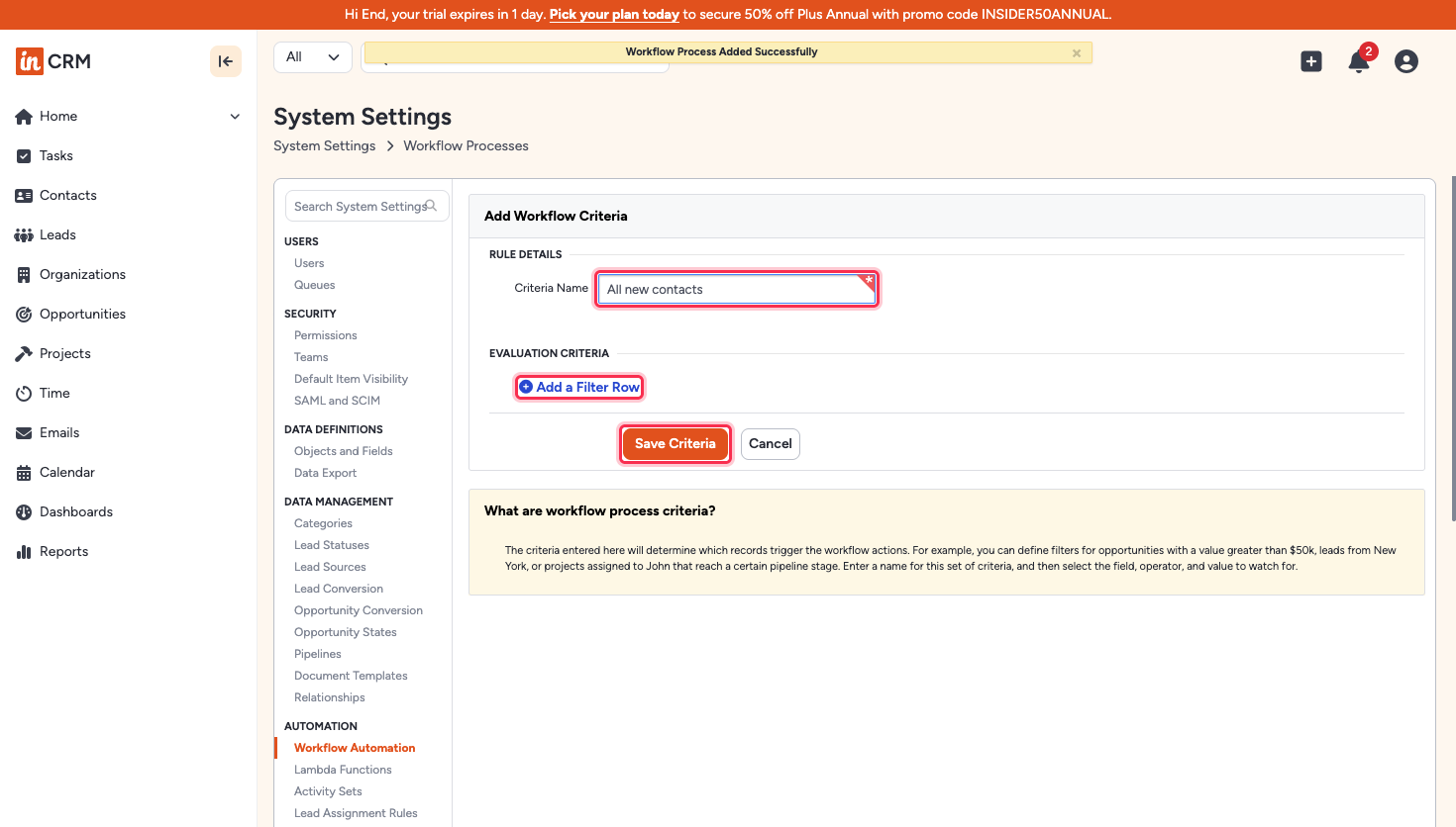 Add Workflow Criteria form showing Criteria Name, Add a Filter Row, and Save Criteria