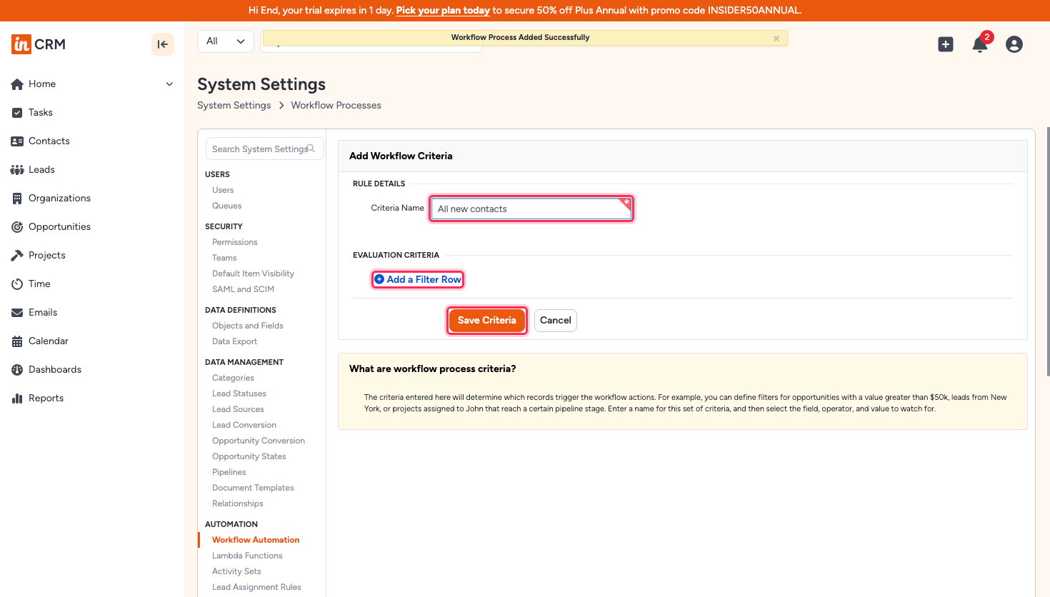 Add Workflow Criteria form showing Criteria Name, Add a Filter Row, and Save Criteria