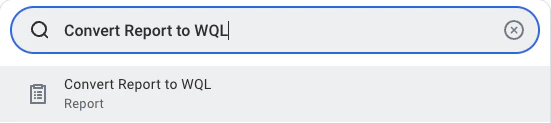 Global search for Convert Reports to WQL
