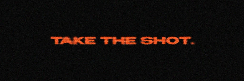 Take the shot banner