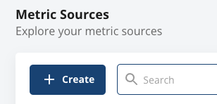 Create metric source button