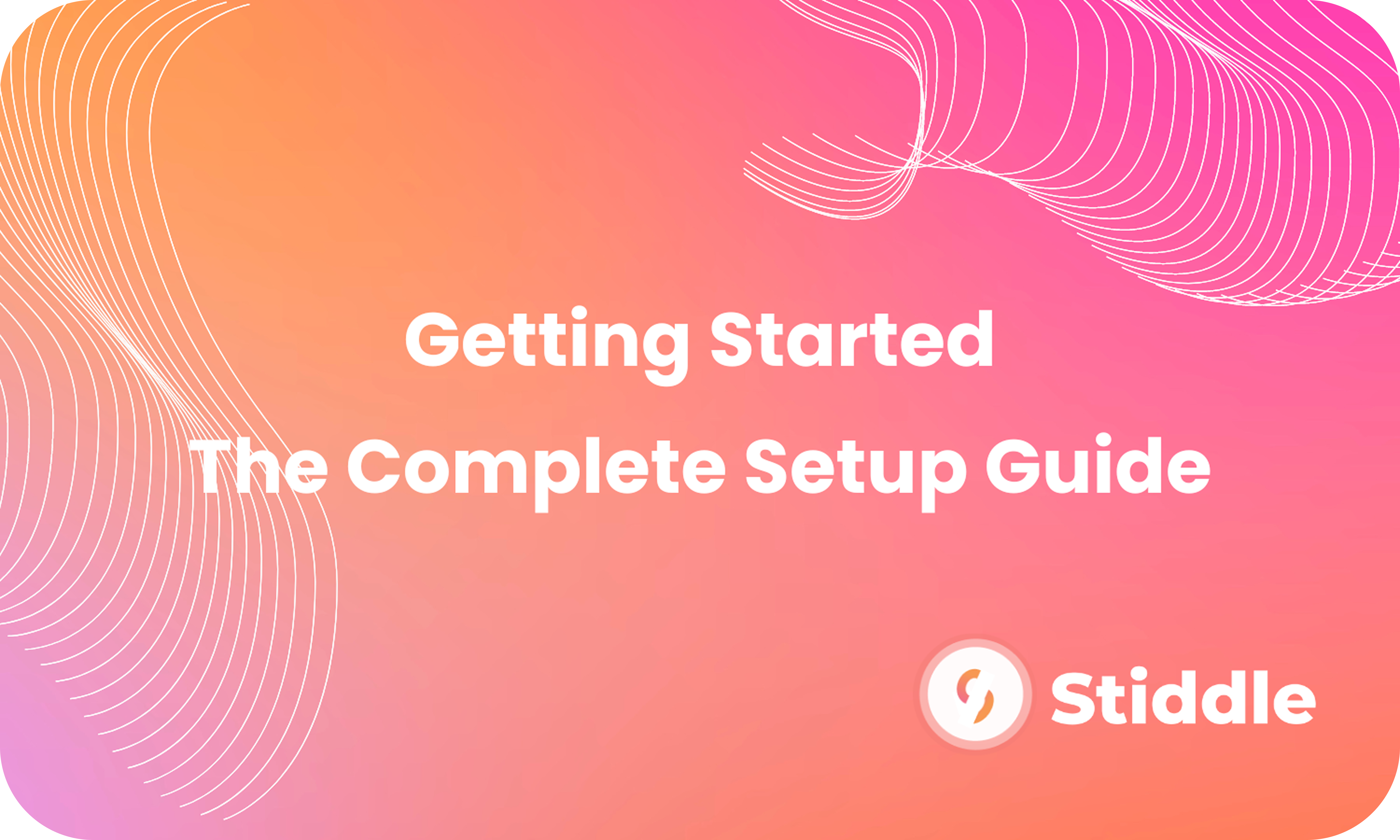 Getting Started Stiddle