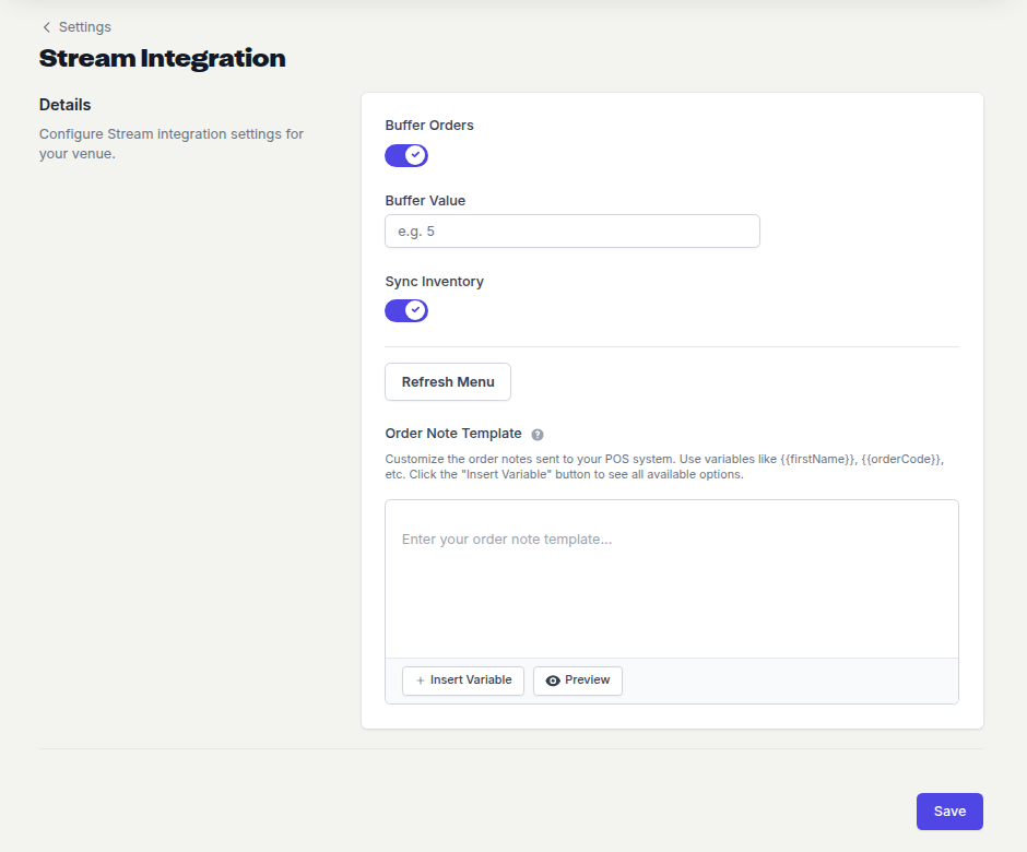 Stream Integration page with Buffer Orders and Sync Inventory toggles, a Refresh Menu button, an Order Note Template editor and a Save button