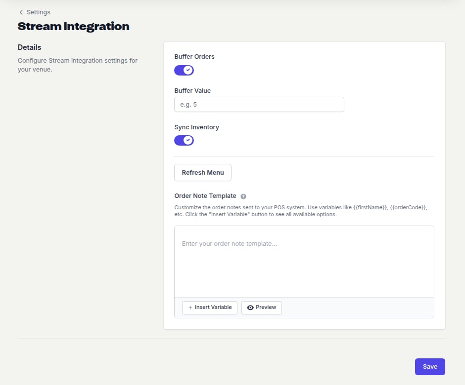 Stream Integration page with Buffer Orders and Sync Inventory toggles, a Refresh Menu button, an Order Note Template editor and a Save button