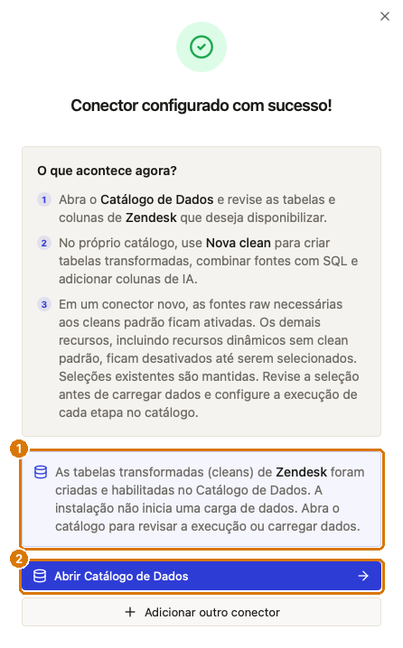 Janela Conector configurado com sucesso com o resumo do que acontece agora e o botão Abrir Catálogo de Dados