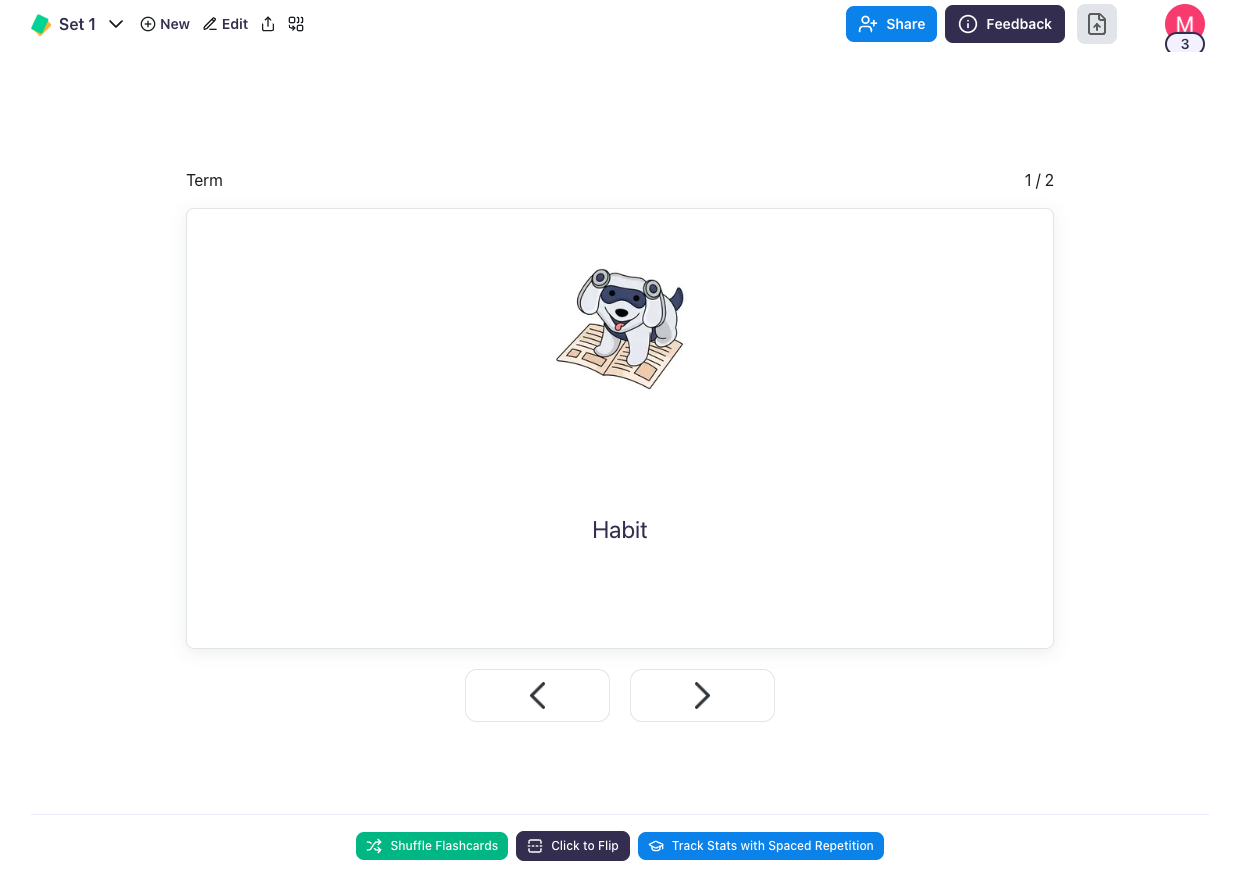 Add more flashcards, then click Study Now Image of the new flashcard created with the term Habit is viewed