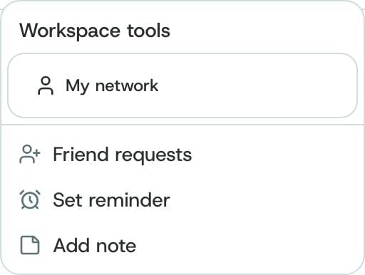 Workspace tools: My network, Friend requests, Set reminder, Add note
