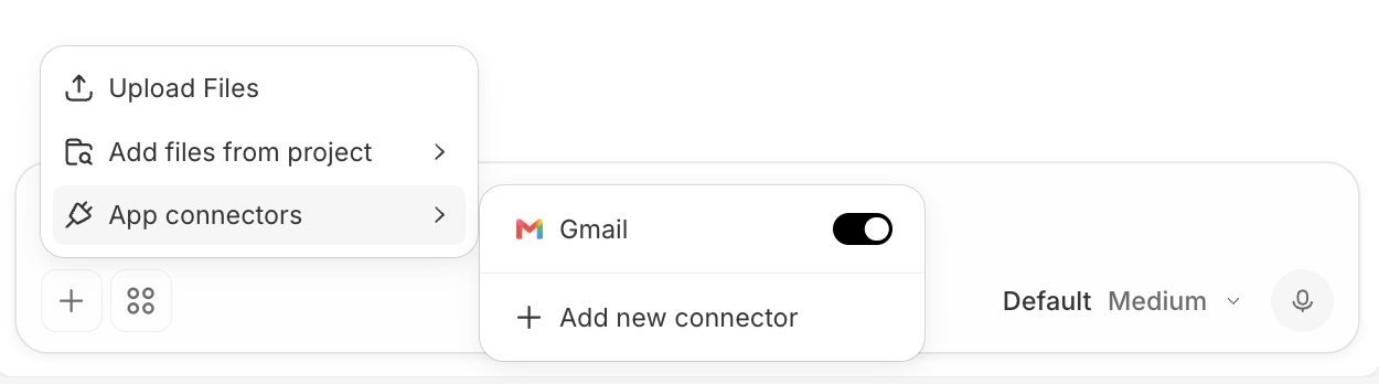 The chat composer's + menu open, showing Upload Files, Add files from project, and App connectors (highlighted, with a submenu arrow). Its submenu lists Gmail with an enabled toggle switch, and an Add new connector option below it.