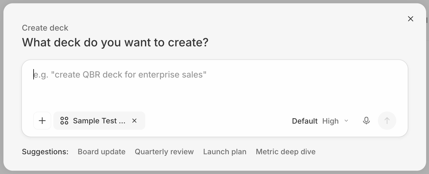 The Create deck dialog — a pre-framed Addison prompt titled 'What deck do you want to create?' with the placeholder 'e.g. \"create QBR deck for enterprise sales\"', a project pill ('Sample Test …'), an attach (+) button, a Default / High effort selector, and suggestion chips: Board update, Quarterly review, Launch plan, and Metric deep dive.
