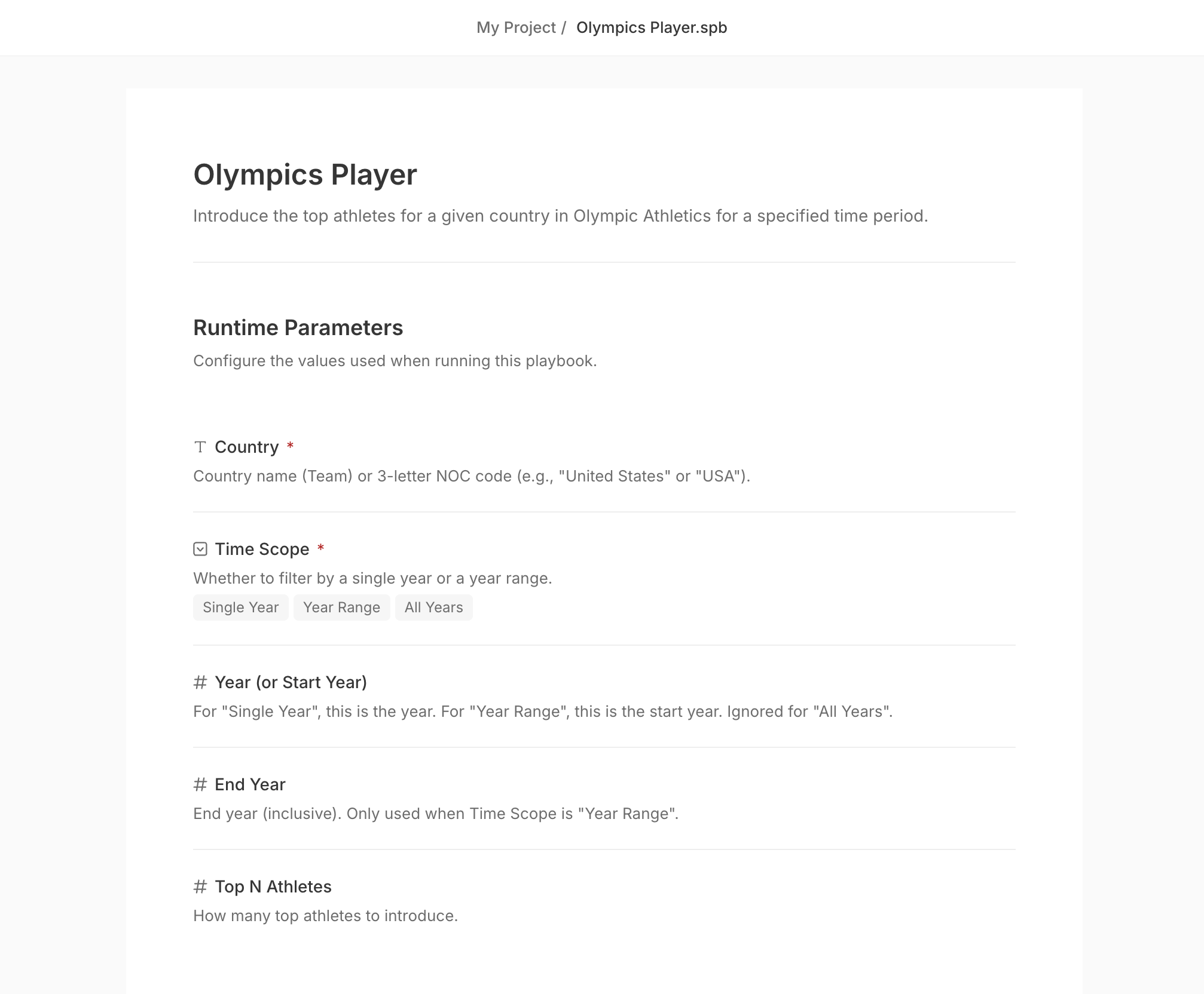 A playbook page breadcrumbed 'My Project / Olympics Player.spb', headed 'Olympics Player' with the description 'Introduce the top athletes for a given country in Olympic Athletics for a specified time period.' Below, a Runtime Parameters section ('Configure the values used when running this playbook') lists the playbook's inputs: a required Country text field, a required Time Scope choice with Single Year, Year Range, and All Years options, a Year (or Start Year) number field, an End Year number field, and a Top N Athletes number field, each with a short helper description.