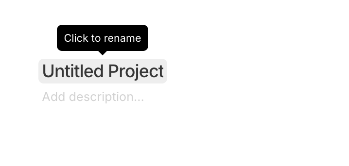 A project titled 'Untitled Project' with a 'Click to rename' tooltip above the title and an 'Add description...' field below it.