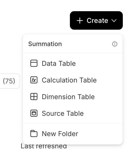 The Create menu on the Tables page, headed 'Summation', with Data Table, Calculation Table, Dimension Table, Source Table, and New Folder.