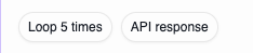 Preset chips for Loop 5 times and API response