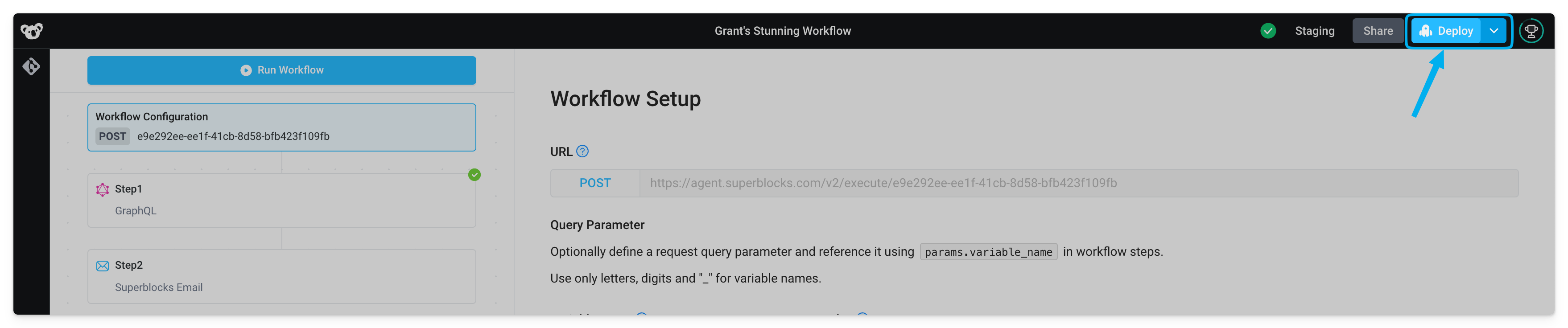 Deploy a workflow to make it available Workflows are developed in development mode and can be made publicly available via deploying