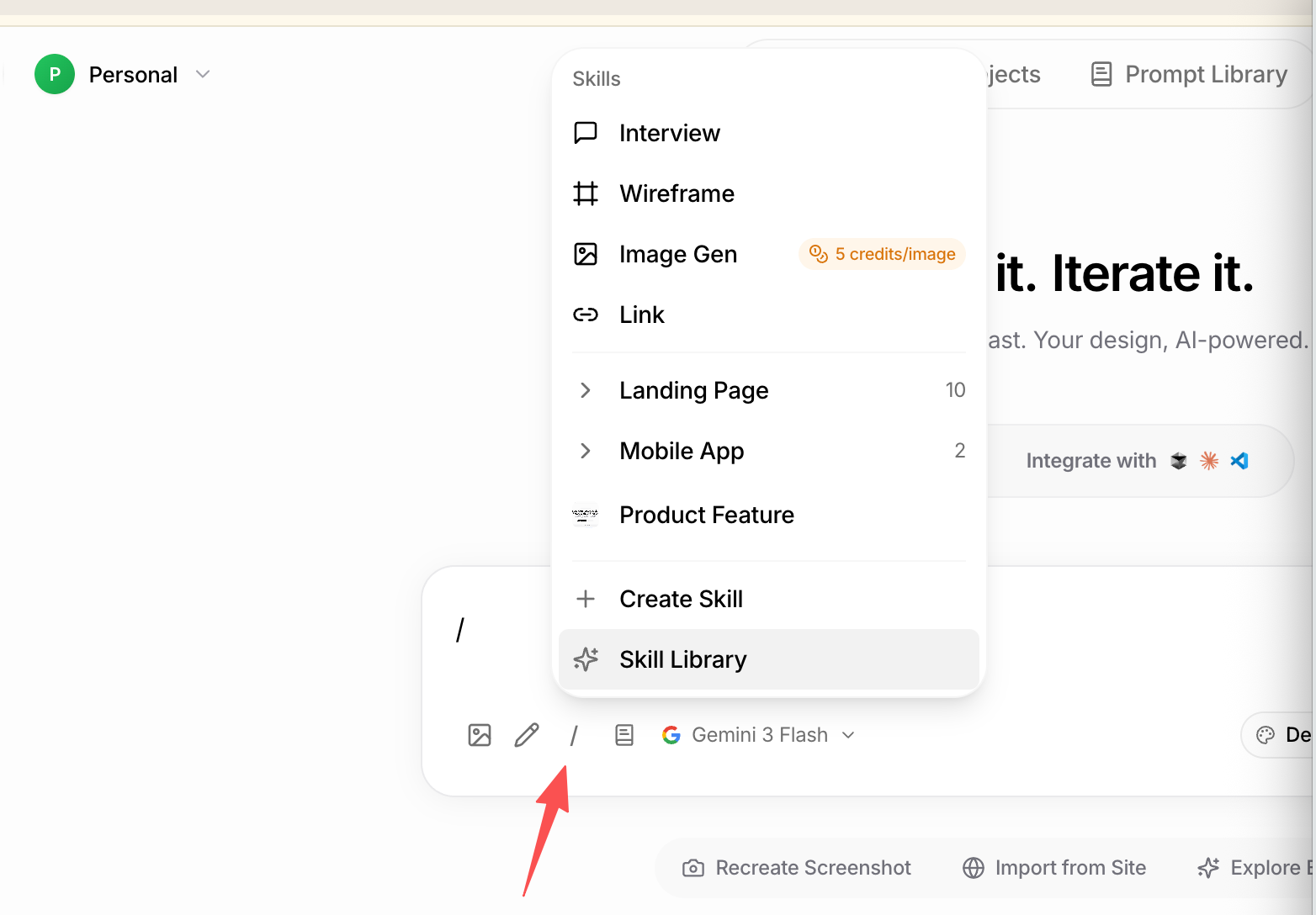 Type / in the prompt bar to open the Skills menu