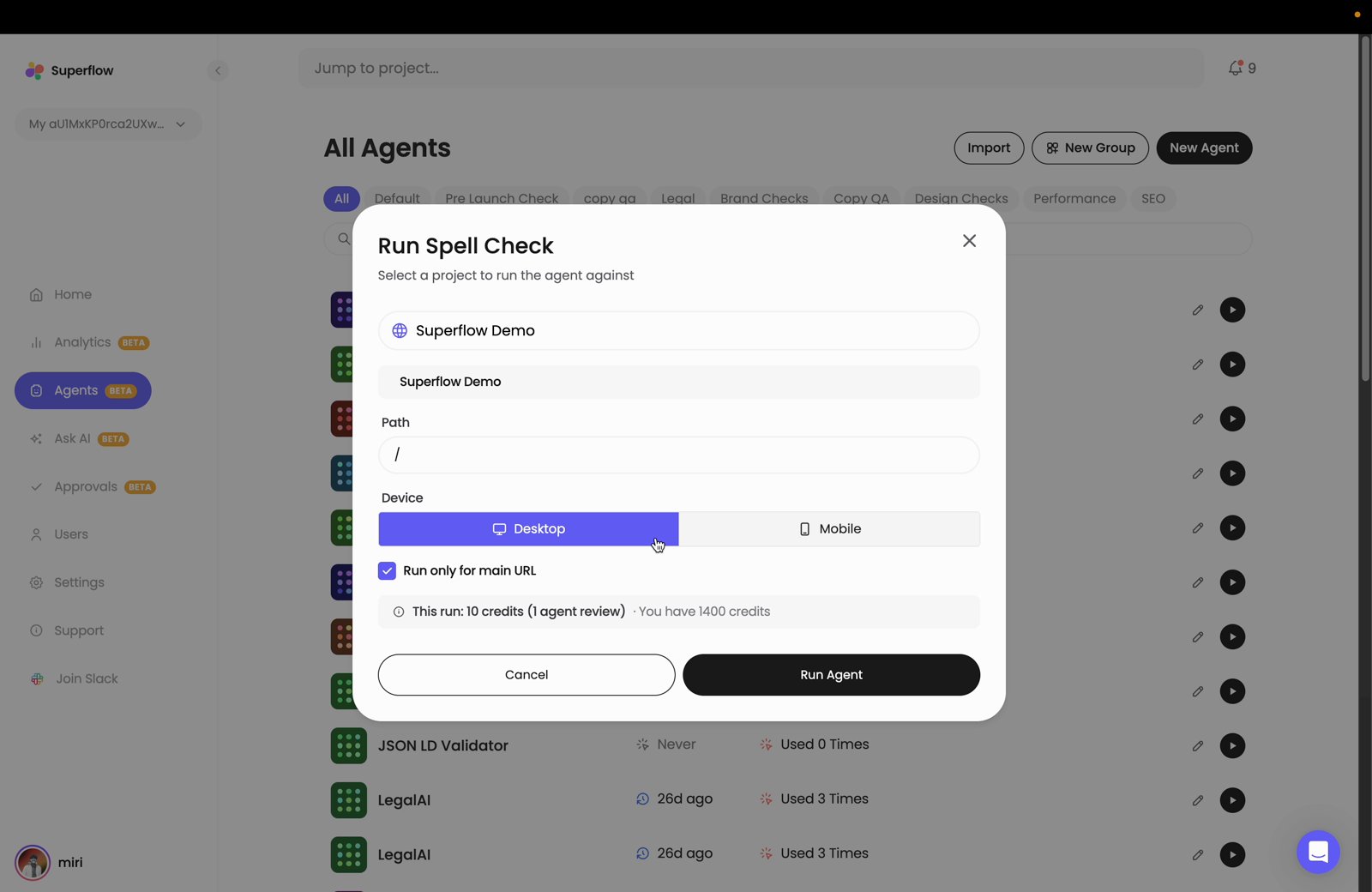 The Run dialog will appear, named after the agent you selected