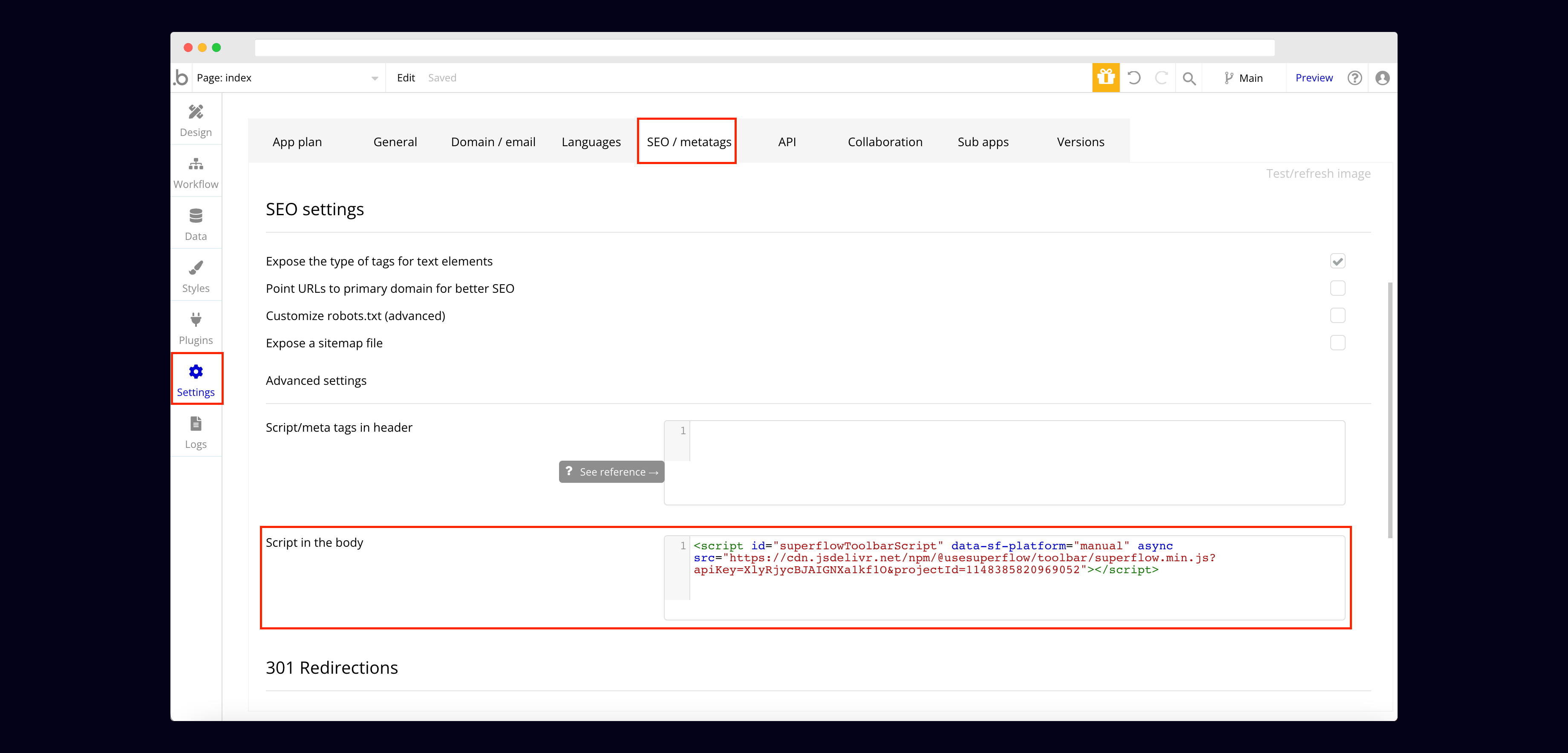Bubble: Go to Settings on your Bubble site, then click SEO/metatags to add your unique Superflow…