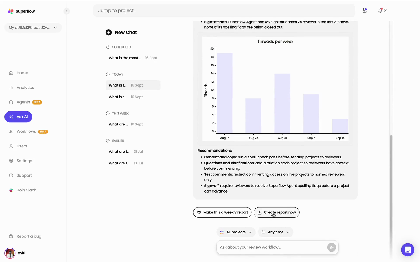 At the end of any answer, click Make this a weekly report