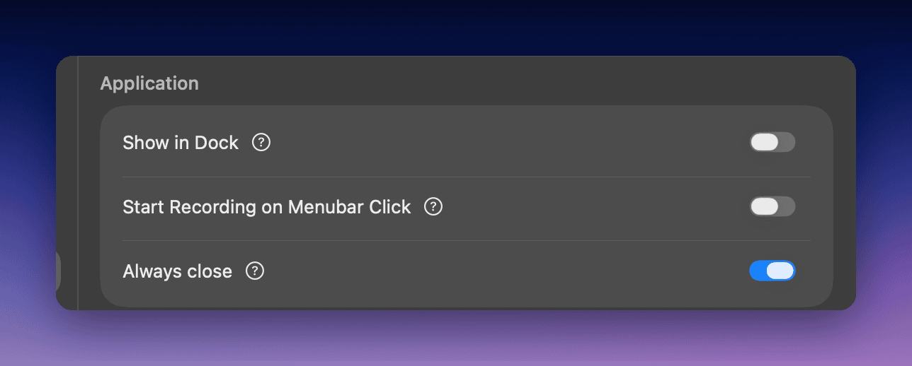 Superwhisper Application settings: Show in Dock, Start Recording on Menubar Click, Always close
