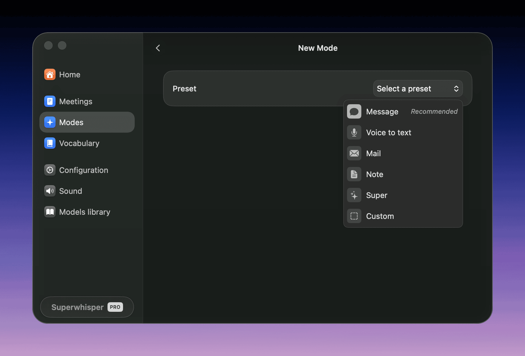 The New Mode screen with the preset menu open, listing Message, Voice to Text, Mail, Note, Super, and Custom