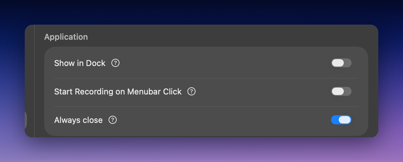 Superwhisper Application settings: Show in Dock, Start Recording on Menubar Click, Always close