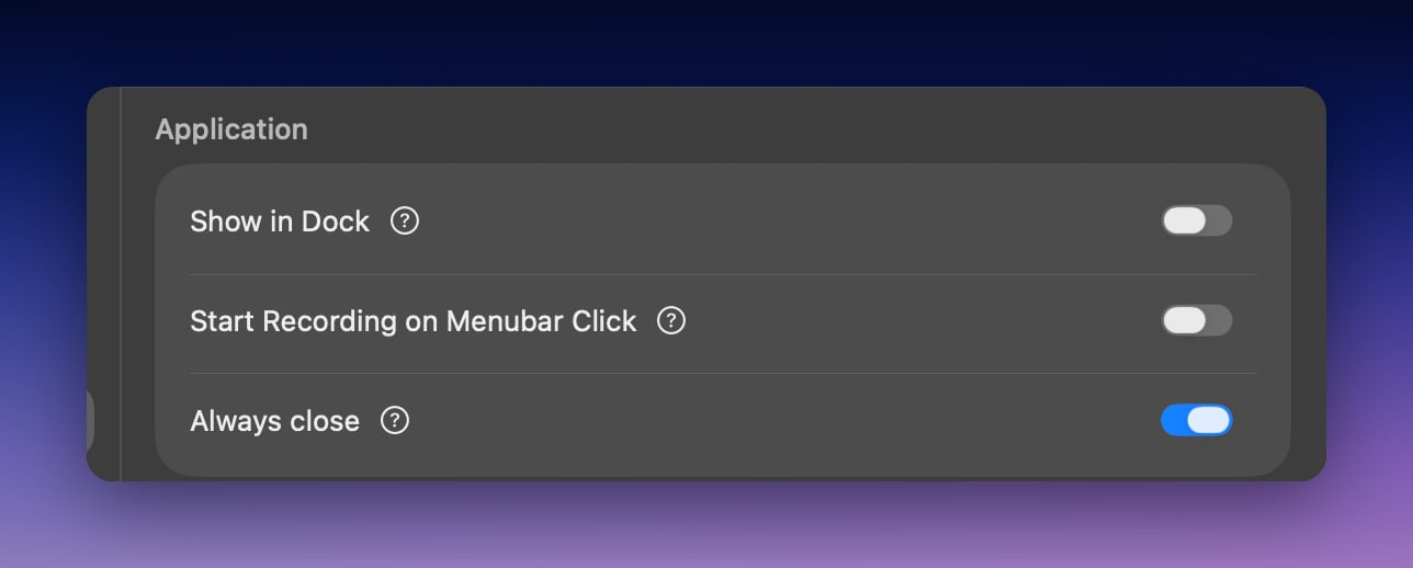 Superwhisper Application settings: Show in Dock, Start Recording on Menubar Click, Always close