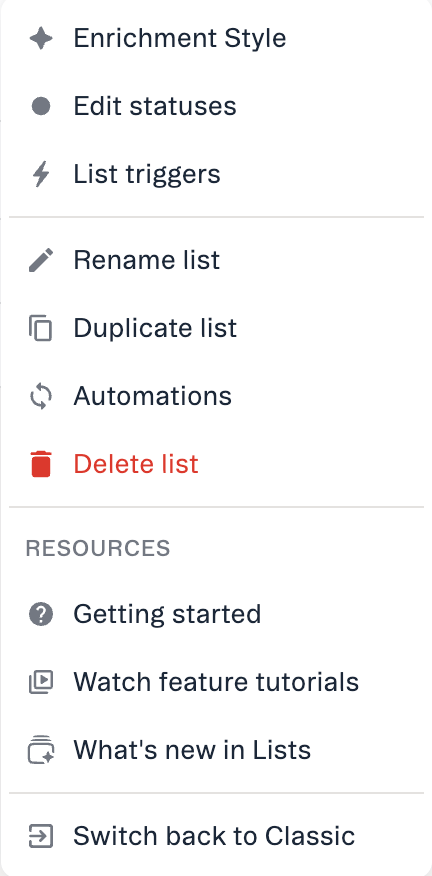 List Options menu in New Lists: Enrichment Style, Edit statuses, List triggers, Rename list, Duplicate list, Automations, Delete list, the Resources links, and Switch back to Classic