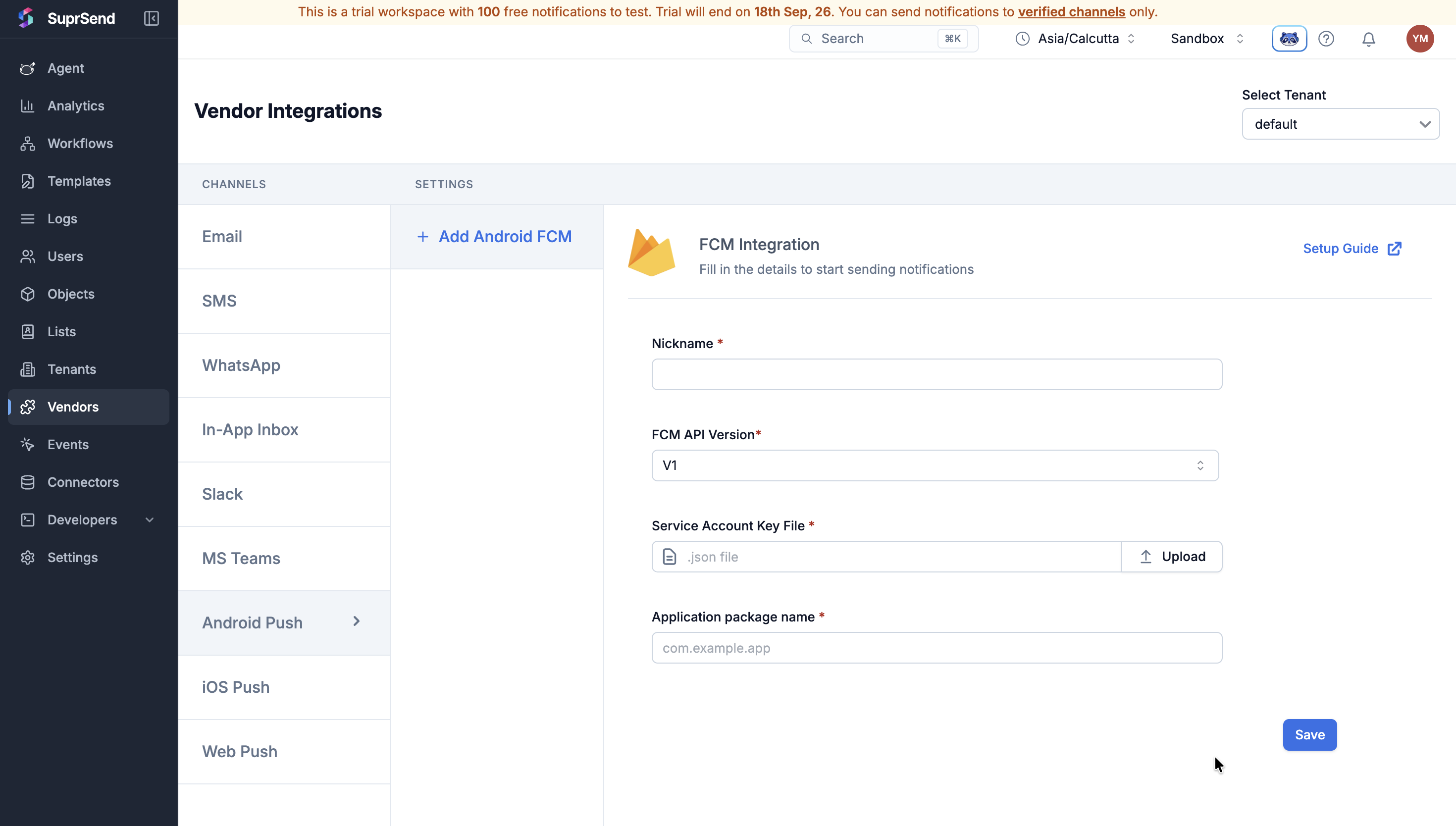 SuprSend FCM vendor form with fields for nickname, FCM API version, service account key file upload and application package name
