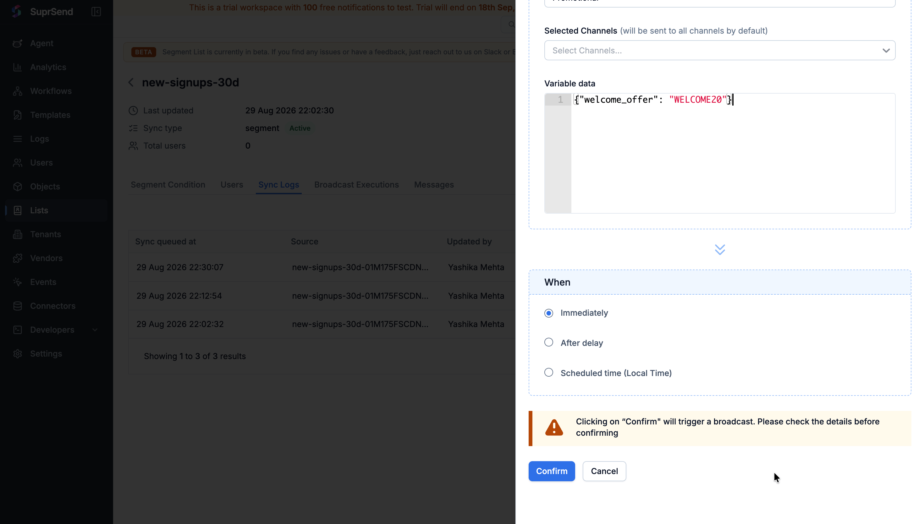 The confirmation warning above the Confirm and Cancel buttons at the end of the Create Broadcast panel