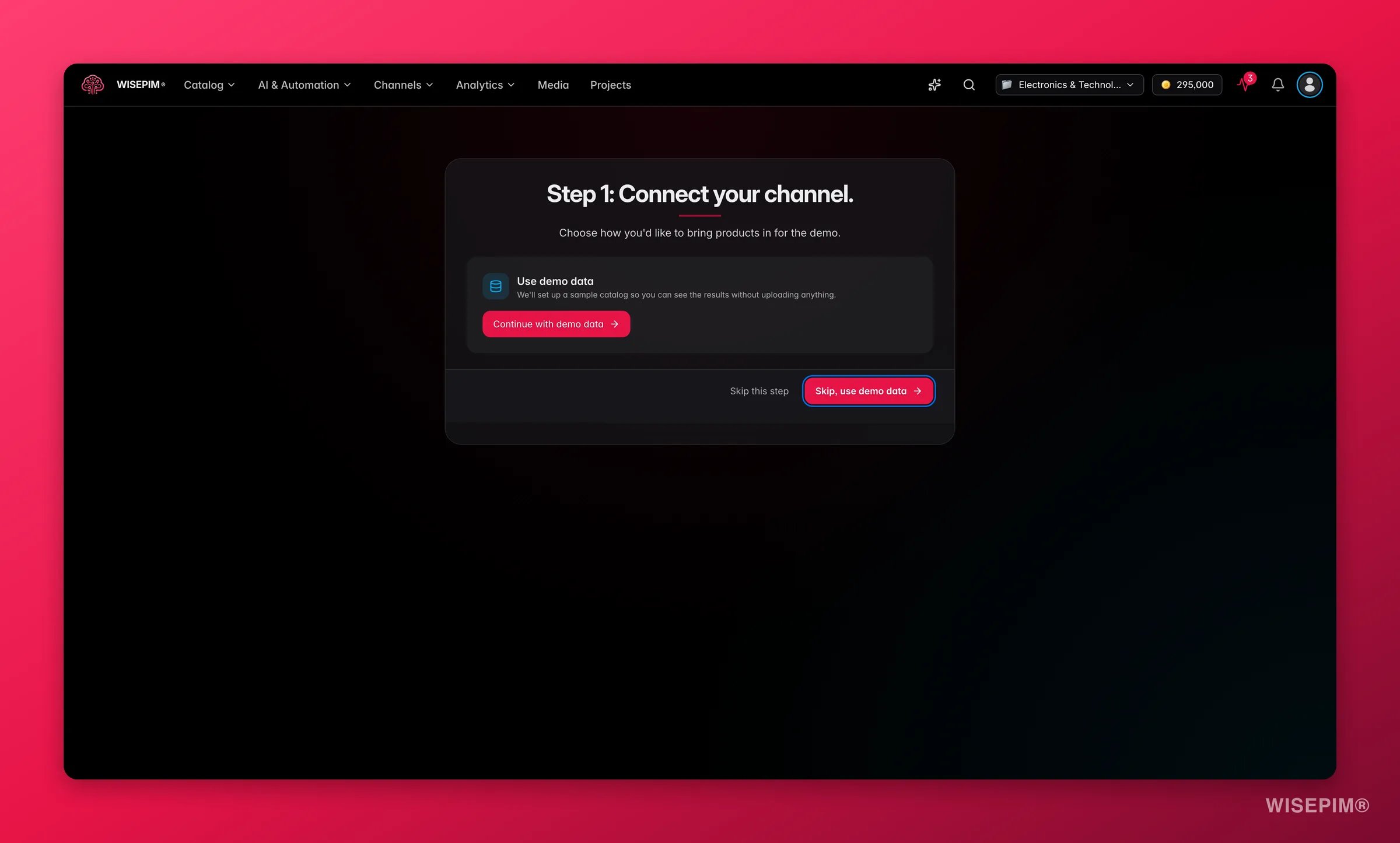 WISEPIM Quick Win, choose a channel to pull sample products from, or skip with demo data