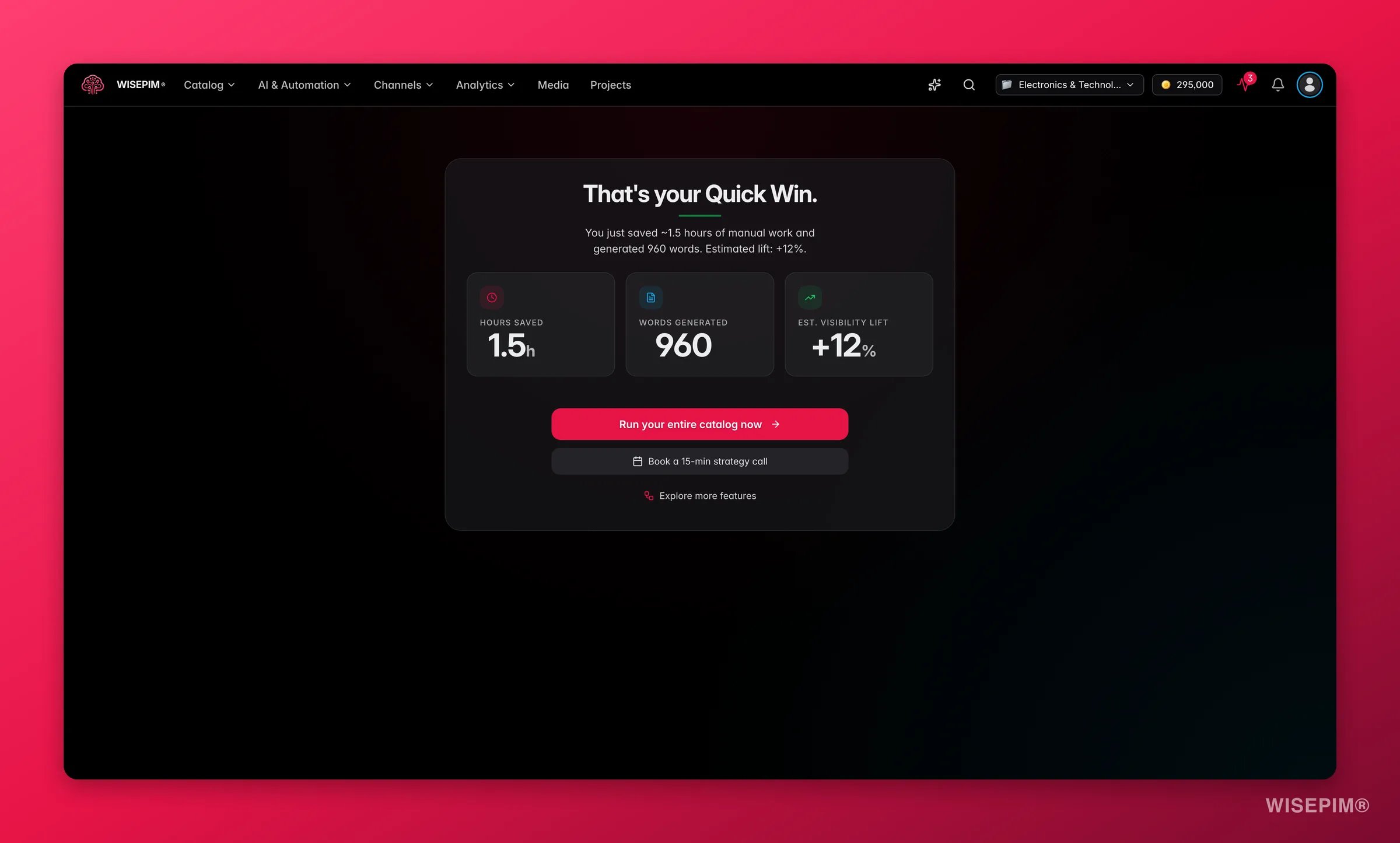 WISEPIM Quick Win, impact summary showing hours saved, words generated, and estimated visibility lift