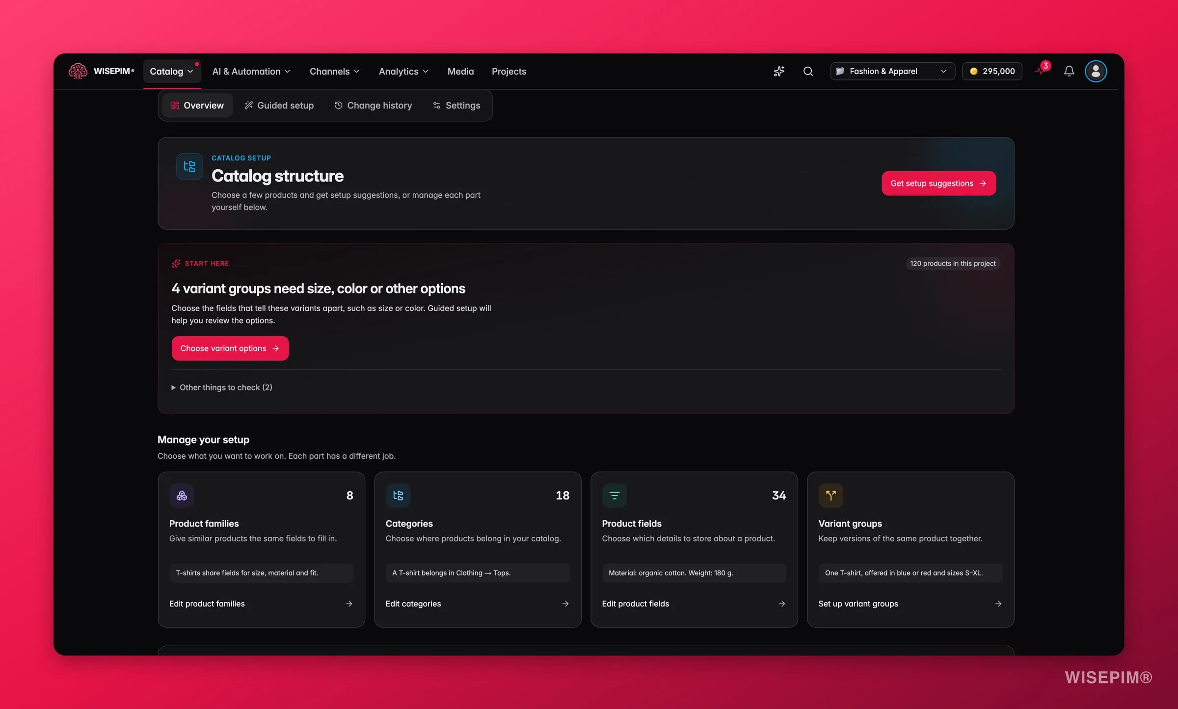 WISEPIM-Übersicht der Katalogstruktur mit einem Button Einrichtungsvorschläge erhalten, einer Karte Hier beginnen zu Variantengruppen, denen Optionen fehlen, und Karten für Produktfamilien, Kategorien, Produktfelder und Variantengruppen
