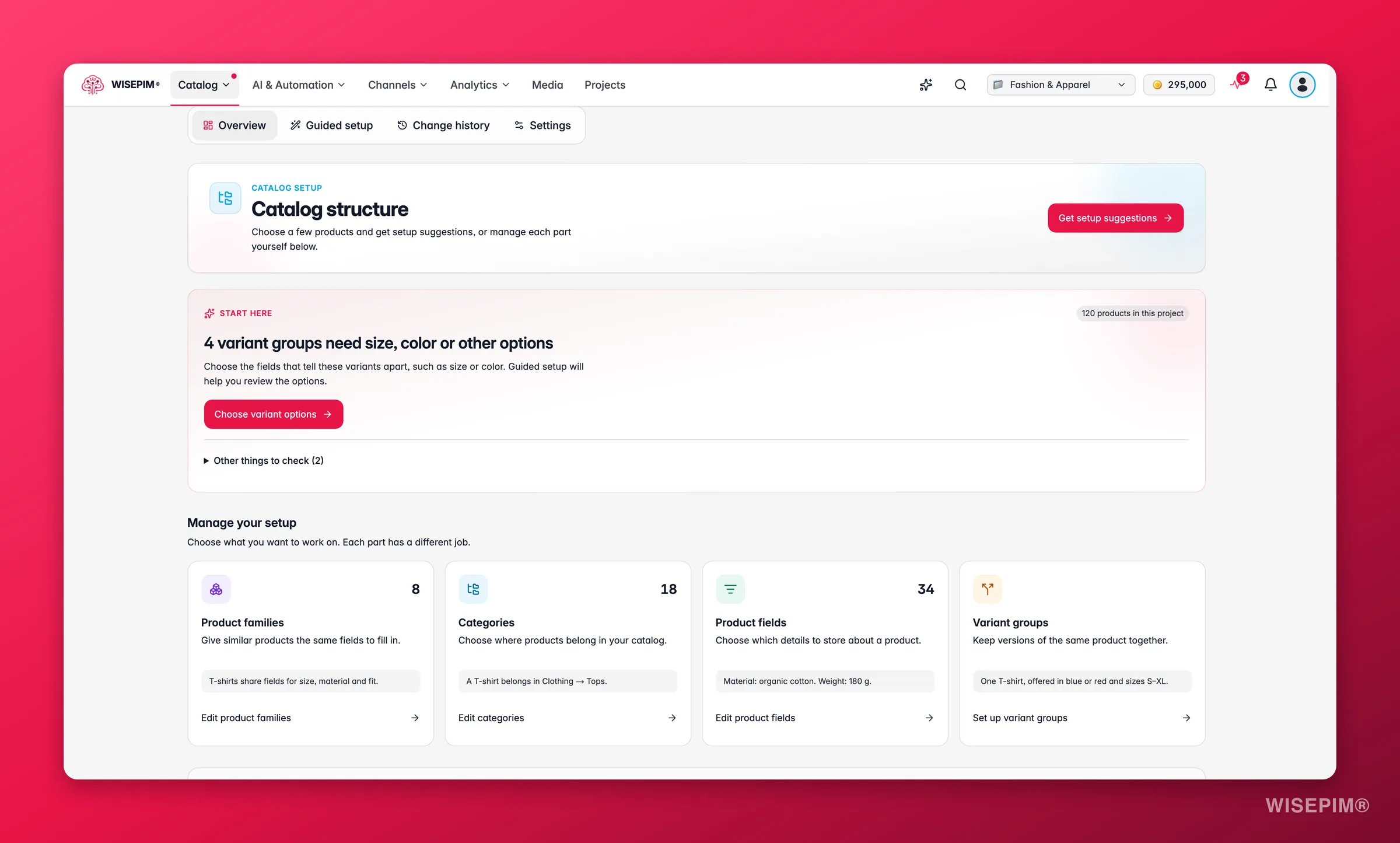 Resumen de Estructura del catálogo de WISEPIM con un botón Obtener sugerencias, una tarjeta Empieza aquí sobre grupos de variantes que necesitan opciones y tarjetas para familias de productos, categorías, campos de producto y grupos de variantes