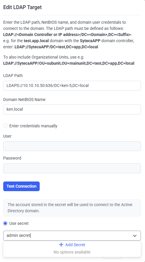 Edit LDAP Target page with the Enter credentials manually and Use secret options