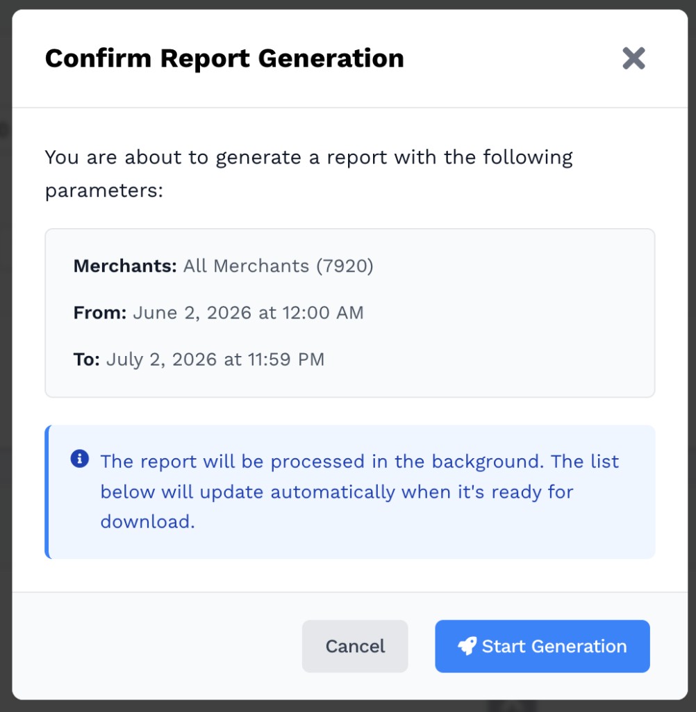 Confirm Report Generation modal showing Merchants: All Merchants (7920), From: June 2, 2026 at 12:00 AM, To: July 2, 2026 at 11:59 PM, and a Start Generation button